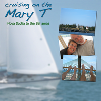 Cruising on the Mary T: Nova Scotia to the Bahamas